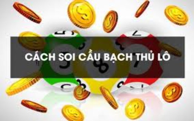 cách soi cầu bạch thủ lô chuẩn nhất