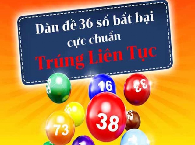 Dàn đề 36 số cơ hội trúng lớn