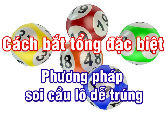 Soi cầu tổng đề đơn giản mà hiệu quả